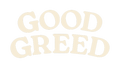 Good Greed